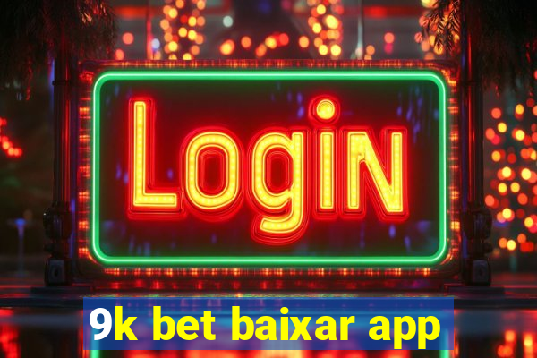 9k bet baixar app